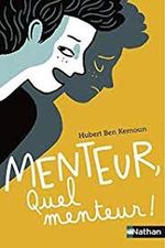 Menteur, quel menteur!