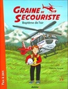 Graine de secouriste - Baptême de l’air - Série A 2026-2027