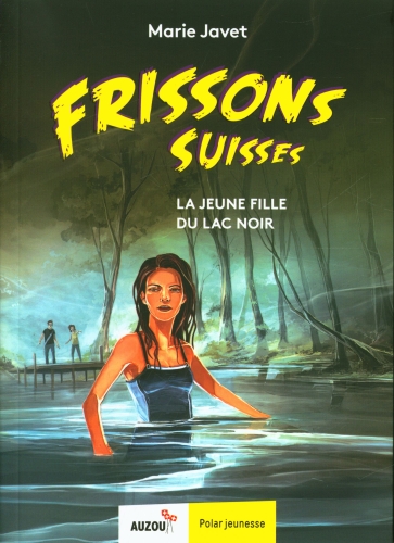 Frissons suisses : La jeune fille du lac Noir