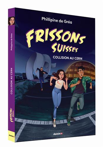 Frissons suisses Collision au CERN