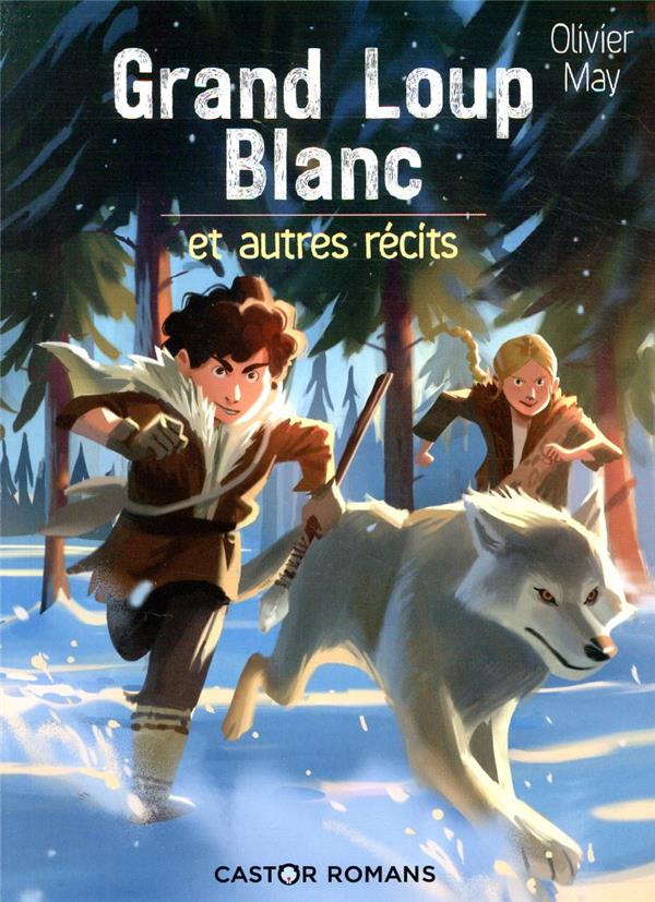 Grand loup blanc et autres récits