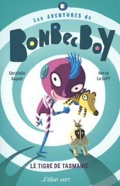 Le tigre de Tasmanie (Les aventures de BonbecBoy)