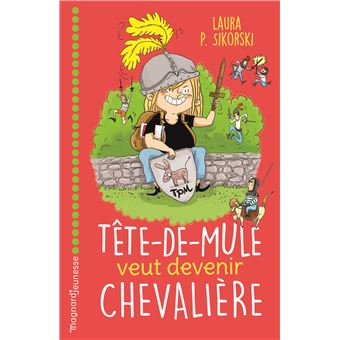 Tête-de-Mule veut devenir chevalière